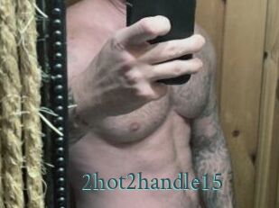2hot2handle15 En live show