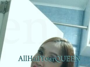 AllHailYourQUEEN