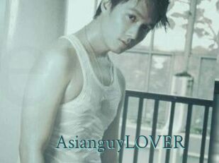 AsianguyLOVER
