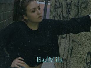 BadMila