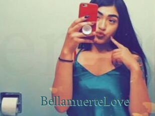 BellamuerteLove