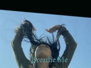 Breathe_Me