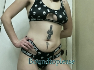 Boundtoplease