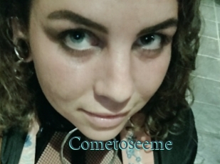 Cometoseeme