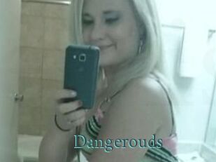 Dangerouds