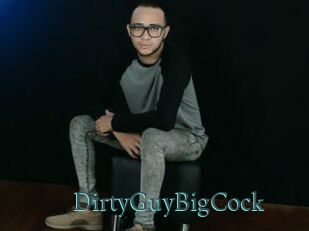 DirtyGuyBigCock