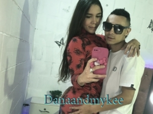 Danaandmykee