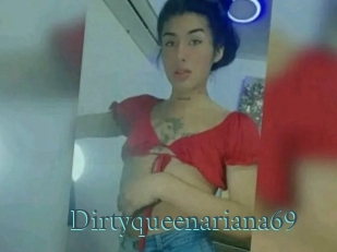 Dirtyqueenariana69