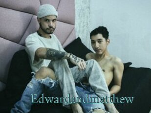 Edwardandmatthew