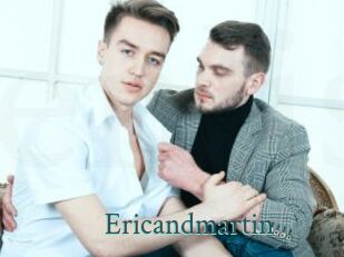 Ericandmartin