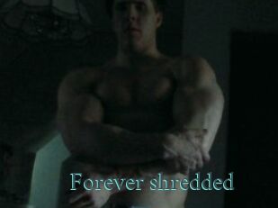 Forever_shredded