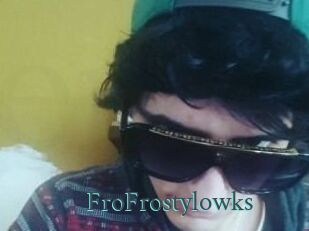 FroFrostylowks