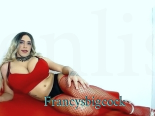 Francysbigcock