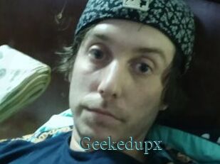 Geekedupx