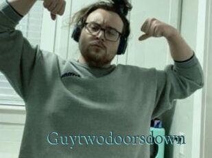 Guytwodoorsdown