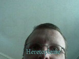 Heretoplease