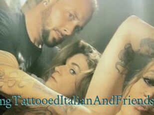 HungTattooedItalianAndFriends