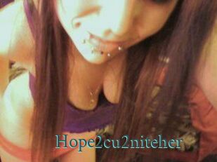 Hope2cu2niteher