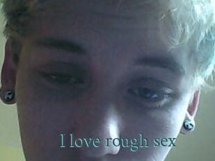 I_love_rough_sex