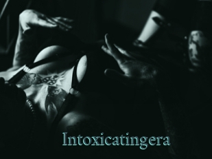 Intoxicatingera