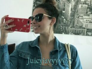 Juicyjayyyyyyy