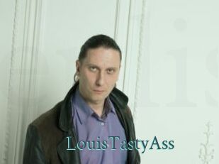 LouisTastyAss