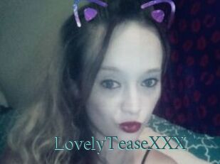 LovelyTeaseXXX