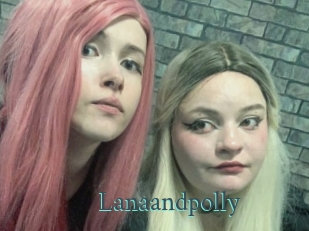 Lanaandpolly