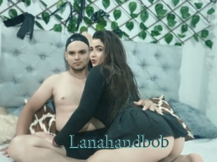 Lanahandbob