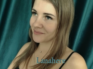 Lanahere