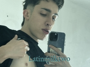 Latinmilktwo