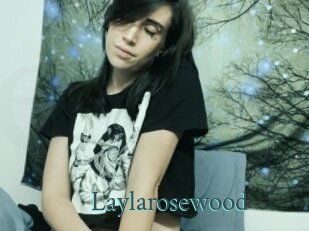 Laylarosewood