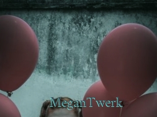 MeganTwerk