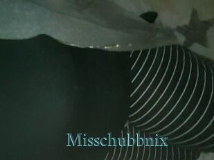 Misschubbnix