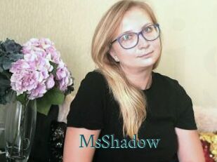 MsShadow