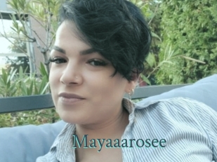 Mayaaarosee