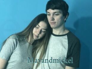 Mayandmickel