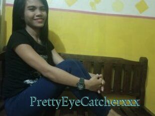 PrettyEyeCatcherxxx