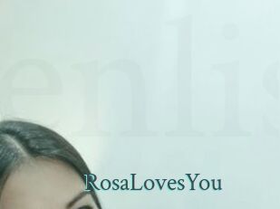 RosaLovesYou