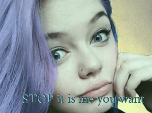 STOP_it_is_me_you_want