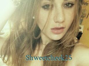 Shweetcheek25