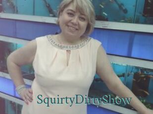 SquirtyDirtyShow