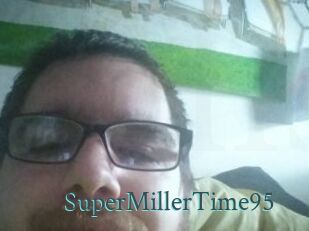 SuperMillerTime95