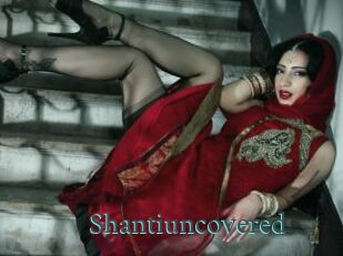 Shantiuncovered