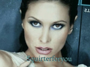 Squirterforyou