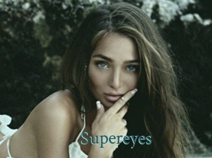 Supereyes