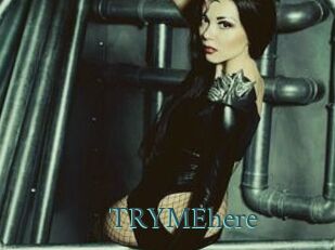 TRYMEhere