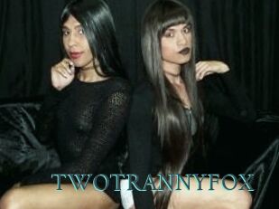 TWOTRANNYFOX En live show
