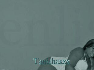 Tanishaxxx