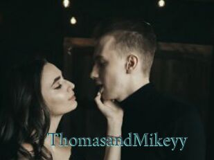 ThomasandMikeyy
